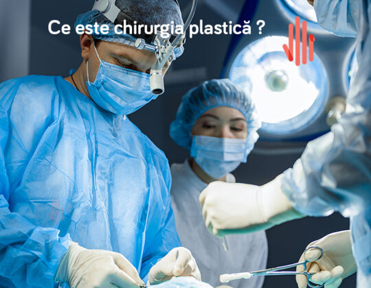 Ce este chirurgia plastică?
